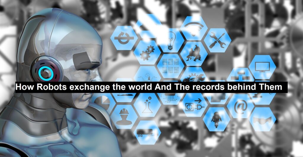 How Robots Exchange the World and The Records Behind Them