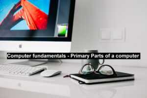 Computer fundamentals